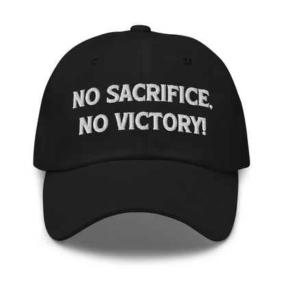 Black No Sacrifice No Victory Embroidered Hat